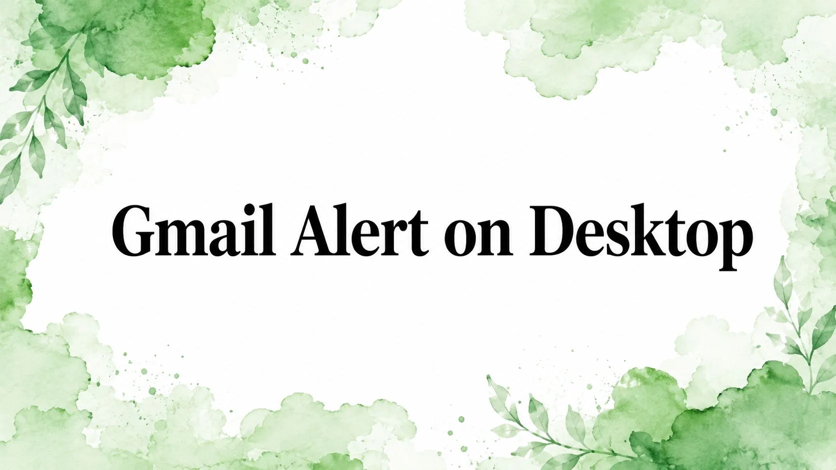 การแจ้งเตือน Gmail บนเดสก์ท็อป