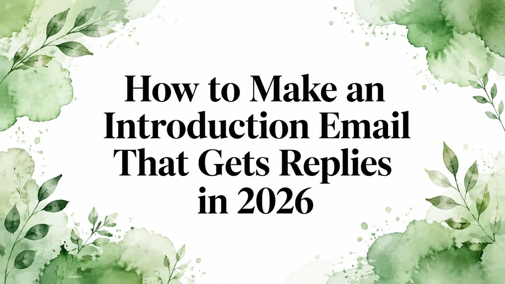 Come scrivere un'email di presentazione che ottiene risposte nel 2026