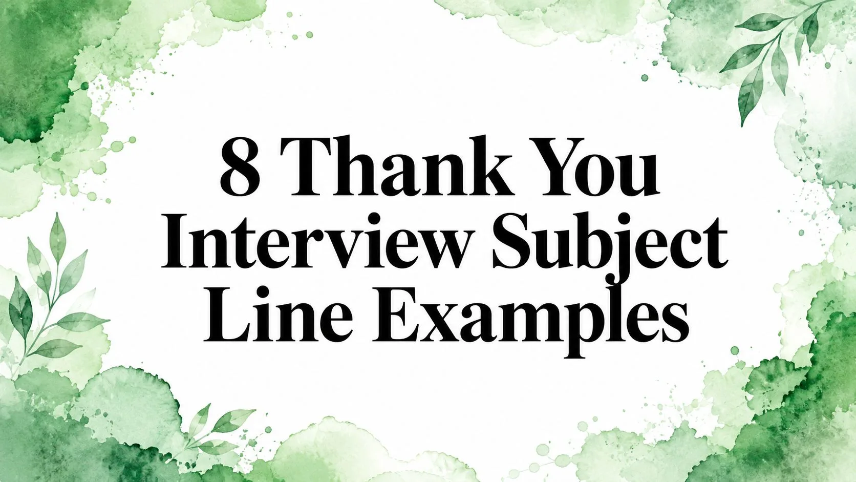 8 Thank You Interview Subject Line Examples